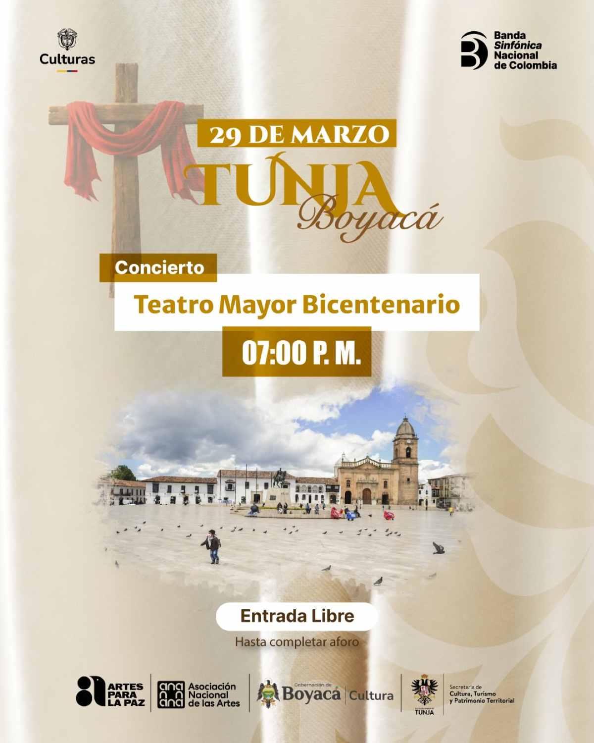 BANDA SINFÓNICA NACIONAL DE COLOMBIA Conciertos "La Pasión de Cristo": Guateque - Tunja - Villa de Leyva - Sogamoso - Paipa