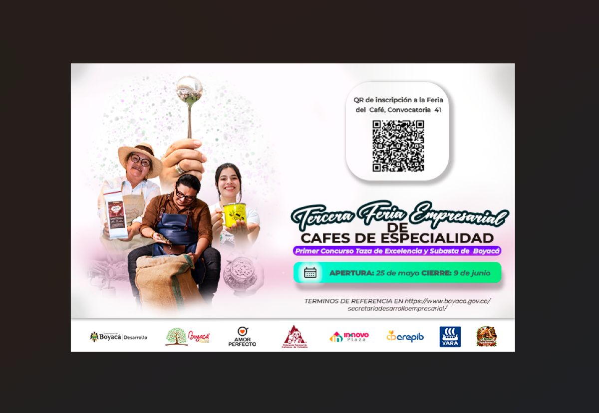BOYACÁ: Convocatoria N°41 y Tercera Feria Empresarial de Cafés de Especialidad 2026 Afiche oficial de la Convocatoria 41 para la Tercera Feria Empresarial de Cafés de Especialidad en Boyacá, mostrando productores locales.