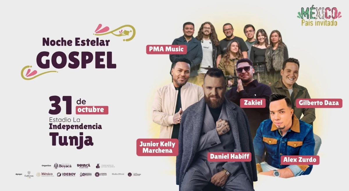 TUNJA: Concierto FICC 2025: Noche Estelar GOSPEL / Daniel Habiff, Zakiel, Gilberto Daza, Alex Zurdo, Junior Kelly Marchena, PMA Music