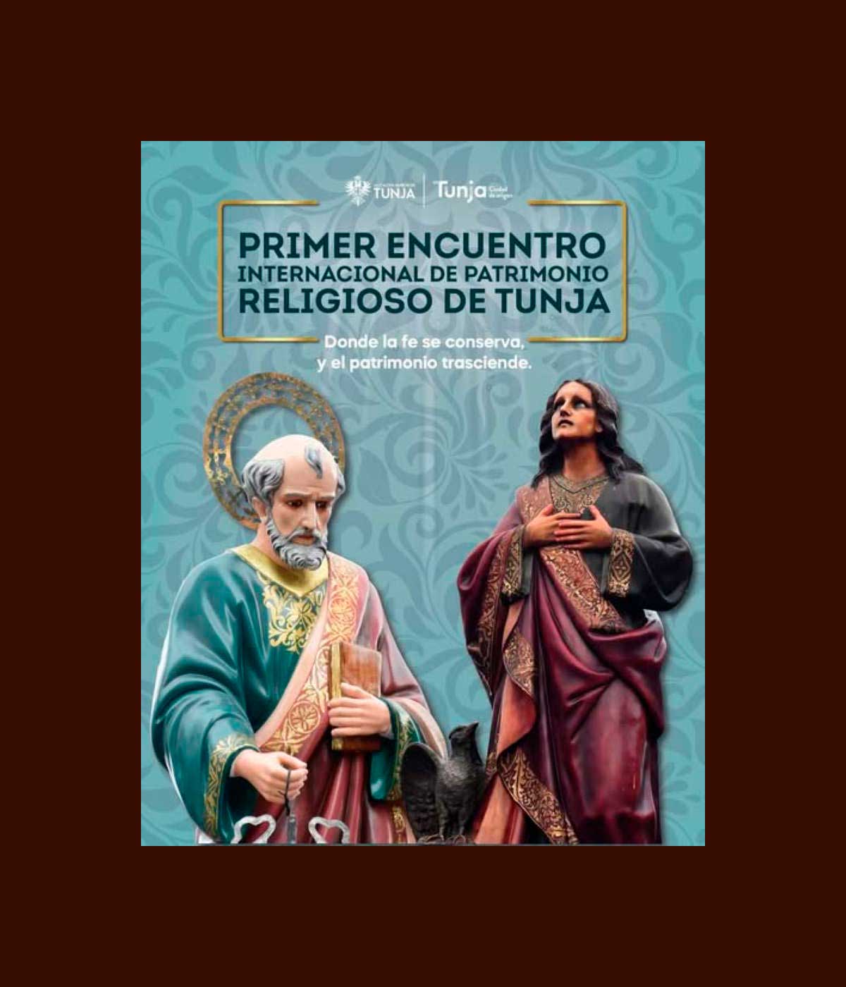TUNJA: Primer Encuentro Internacional de Patrimonio Religioso de Tunja