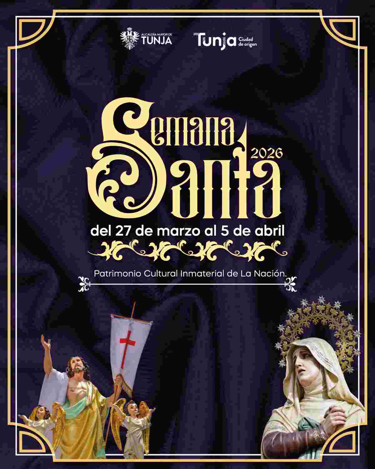 TUNJA: Semna Santa 2026 «Patrimonio Cultural Inmaterial de la Nación» TUNJA: Semna Santa 2026 "Patrimonio Cultural Inmaterial de la Nación"