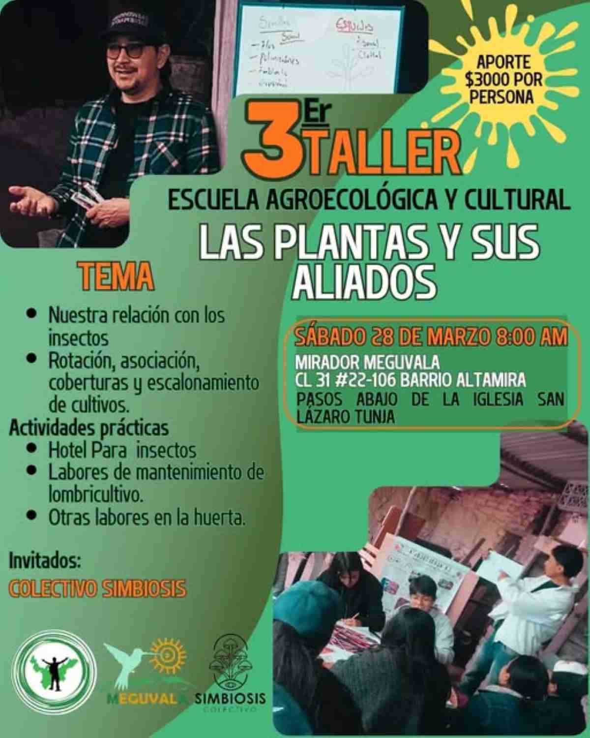 TUNJA: 3er Taller "Las plantas y sus aliados naturales" Escuela Agroecológica y Cultural