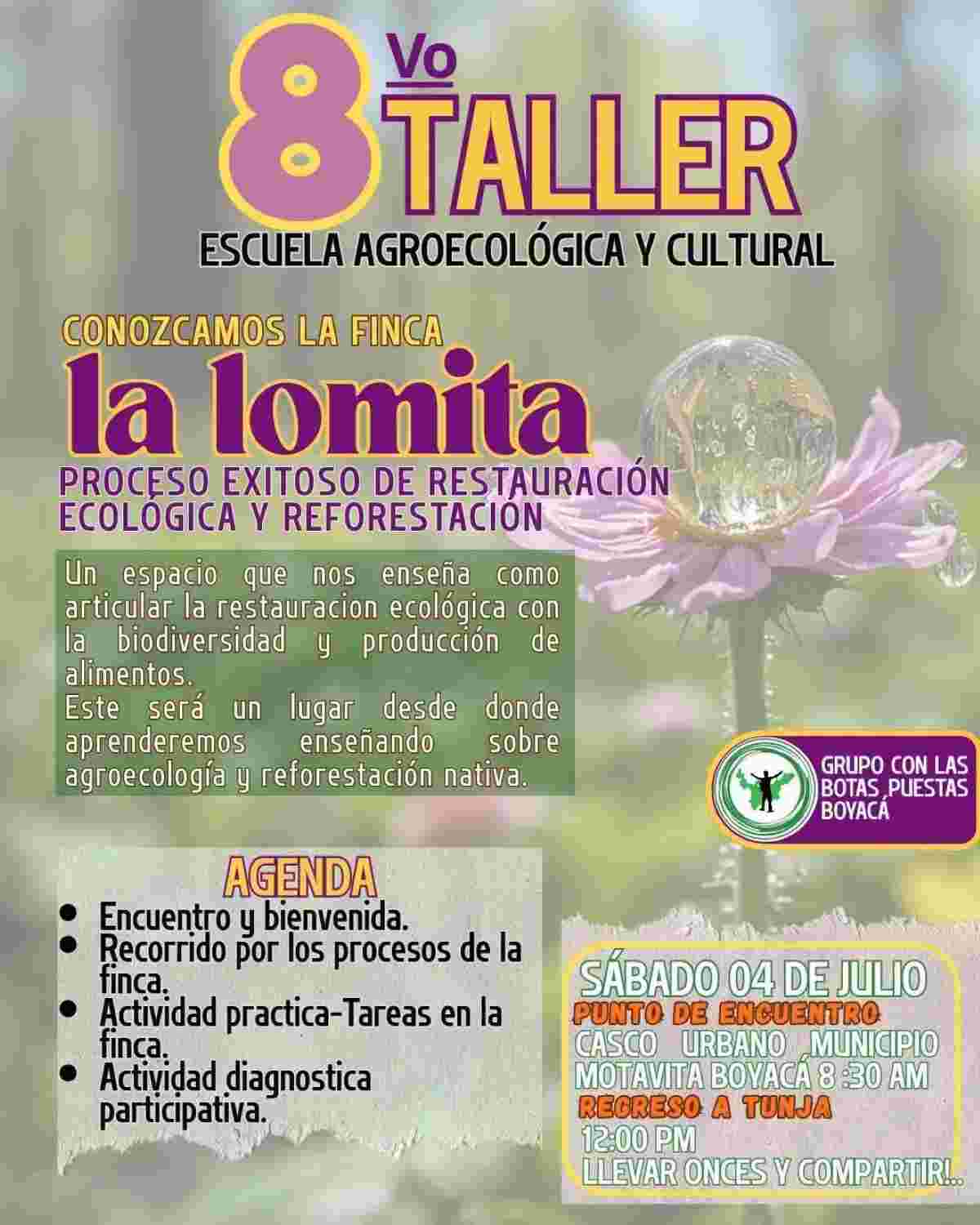 Afiche oficial del octavo taller de la Escuela Agroecológica y Cultural en la finca La Lomita, Motavita, Boyacá.