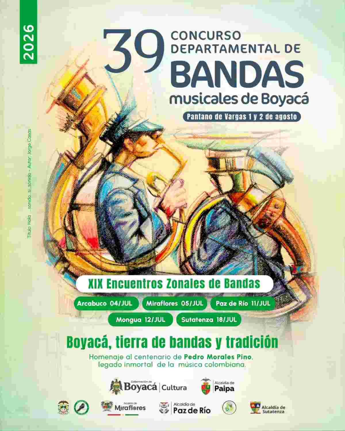 PAIPA / PANTANO DE VARGAS: 39° Concurso Departamental de Bandas de Boyacá y XIX Encuentros Zonales 2026 Afiche oficial del 39 Concurso Departamental de Bandas Musicales de Boyacá 2026, detallando los encuentros zonales en los municipios.