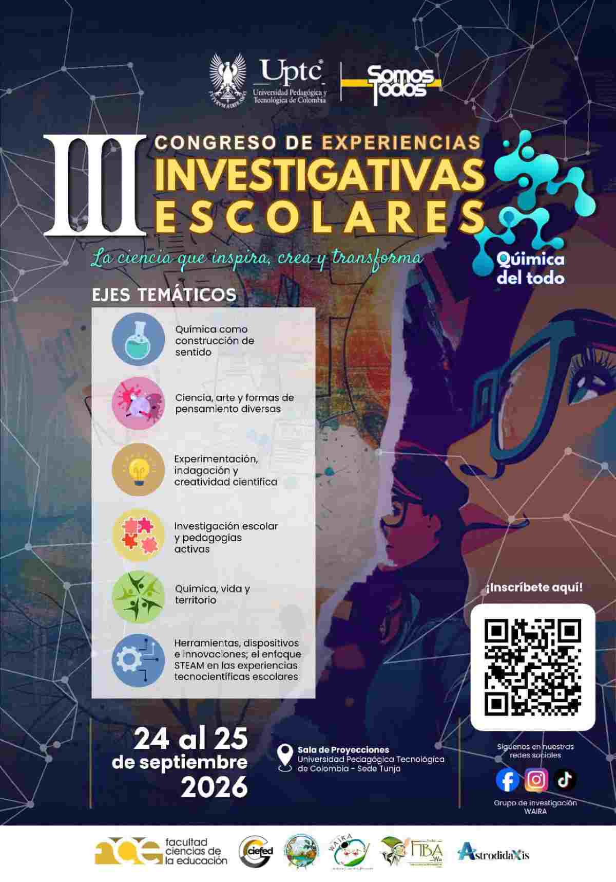 TUNJA: III Congreso de Experiencias Investigativas Escolares 2026 – La Ciencia que Inspira, Crea y Transforma Afiche oficial del III Congreso de Experiencias Investigativas Escolares 2026 en la UPTC de Tunja, Boyacá.