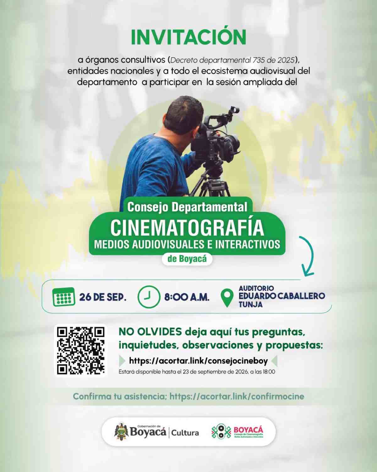 Afiche oficial de la Sesión Ampliada del Consejo Departamental de Cinematografía de Boyacá Afiche promocional de la invitación a la Sesión Ampliada del Consejo Departamental de Cinematografía en el Auditorio Eduardo Caballero Calderón de Tunja, mostrando a un camarógrafo en producción