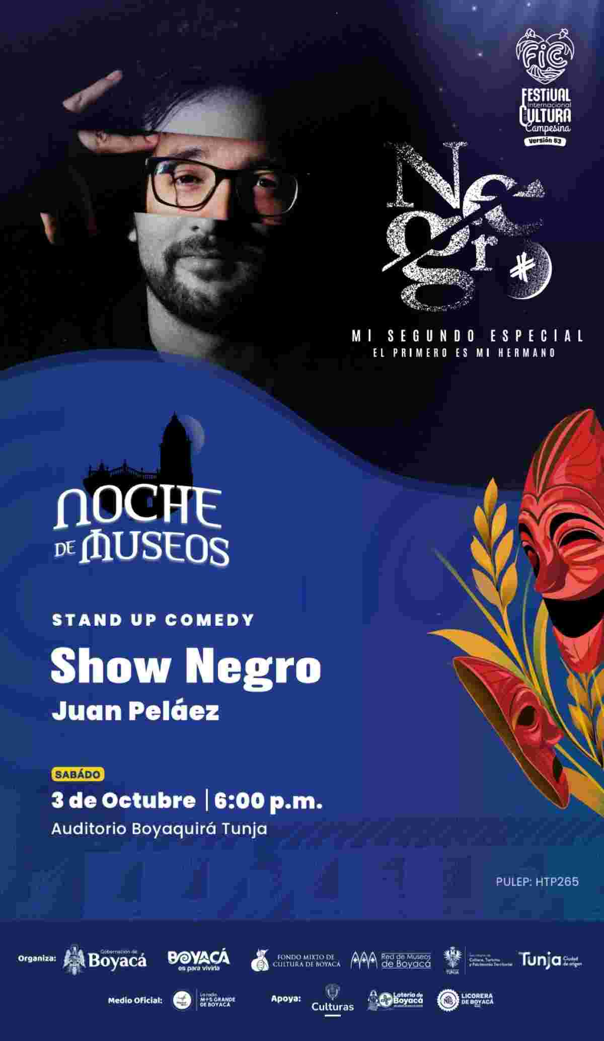 Afiche oficial del Stand Up Comedy Show Negro de Juan Peláez en el Auditorio Boyaquirá y guía gráfica del circuito Noche de Museos en Tunja para el 53° Festival Internacional de la Cultura Campesina 2026