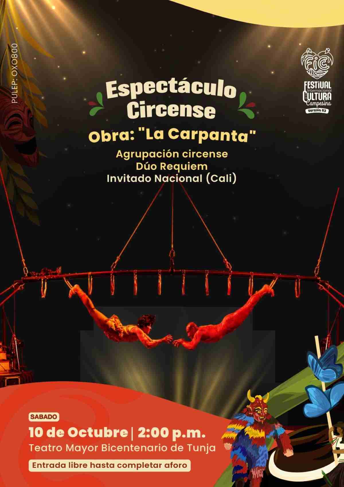 Afiche promocional del espectáculo circense La Carpanta con el Dúo Requiem de Cali invitado nacional en el Teatro Mayor Bicentenario de Tunja para el 53° Festival Internacional de la Cultura Campesina